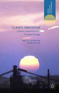 自由主義的資本主義と気候変動<br>Climate Innovation : Liberal Capitalism and Climate Change (Energy, Climate and the Environment)
