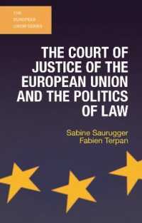 The Court of Justice of the European Union and the Politics of Law (European Union)