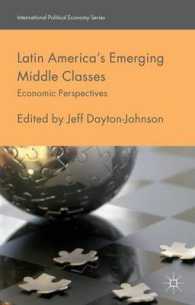 ラテンアメリカの新興中産階級：経済的視座<br>Latin America's Emerging Middle Classes : Economic Perspectives (International Political Economy)