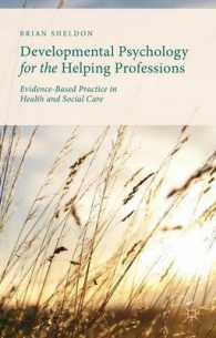 Developmental Psychology for the Helping Professions : Evidence-Based Practice in Health and Social Care