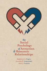 魅力と恋愛関係の社会心理学<br>The Social Psychology of Attraction and Romantic Relationships