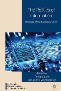 The Politics of Information : The Case of the European Union (European Administrative Governance)