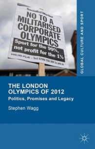 2012年ロンドン・オリンピック：メディア政治とレガシー<br>The London Olympics of 2012 : Politics, Promises and Legacy (Global Culture and Sport)