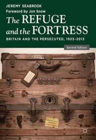 The Refuge and the Fortress : Britain and the Persecuted 1933-2013 （2ND）