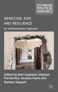 ジェノサイド、リスクと回復力：学際的アプローチ<br>Genocide, Risk and Resilience : An Interdisciplinary Approach (Rethinking Political Violence)