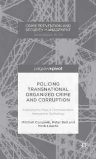 Policing Transnational Organized Crime and Corruption : Exploring the Role of Communication Interception Technology (Crime Prevention and Security Man