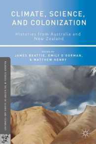 天候、科学、植民地化：オーストラリアとニュージーランドの歴史<br>Climate, Science, and Colonization : Histories from Australia and New Zealand (Palgrave Studies in the History of Science and Technology)