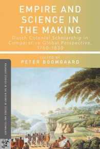 オランダの植民地の知とグローバルな帝国の比較<br>Empire and Science in the Making : Dutch Colonial Scholarship in Comparative Global Perspective, 1760-1830 (Palgrave Studies in the History of Science