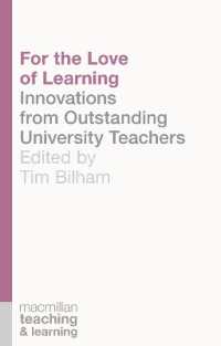 For the Love of Learning : Innovations from Outstanding University Teachers (Palgrave Teaching & Learning)