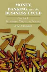 貨幣、銀行業と景気循環　第１巻：理論と実際の統合<br>Money, Banking, and the Business Cycle : Integrating Theory and Practice 〈1〉