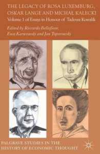 The Legacy of Rosa Luxemburg, Oskar Lange and Michal Kalecki (Essays in Honour of Tadeusz Kowalik: Palgrave Studies in the History of Economic Thought