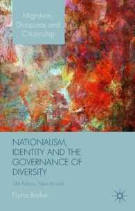 ナショナリズム、アイデンティティと多様性のガバナンス<br>Nationalism, Identity and the Governance of Diversity : Old Politics, New Arrivals (Migration, Diasporas and Citizenship)