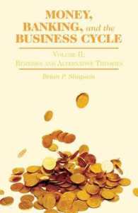 貨幣、銀行業と景気循環　第２巻：救済策と代替的理論<br>Money, Banking, and the Business Cycle : Remedies and Alternative Theories 〈2〉