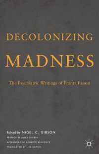 狂気の脱植民地化：Ｆ．ファノンの精神医学的著作<br>Decolonizing Madness : The Psychiatric Writings of Frantz Fanon
