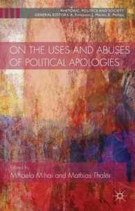 政治的謝罪の活用と濫用<br>On the Uses and Abuses of Political Apologies (Rhetoric, Politics and Society)