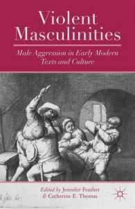 Violent Masculinities : Male Aggression in Early Modern Texts and Culture