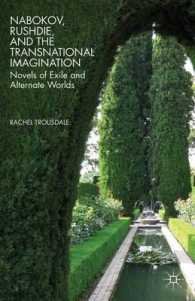 Nabokov, Rushdie, and the Transnational Imagination : Novels of Exile and Alternate Worlds （Reprint）