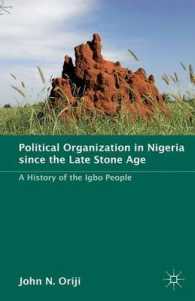 Political Organization in Nigeria since the Late Stone Age : A History of the Igbo People （Reissue）