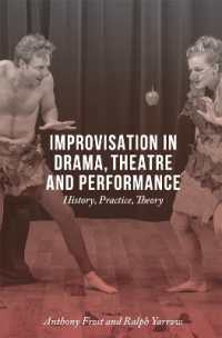 即興演劇・パフォーマンス：歴史・実践・理論（第３版）<br>Improvisation in Drama, Theatre and Performance : History, Practice, Theory （3 New）