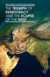 民主主義の勝利と西洋の衰退<br>The Triumph of Democracy and the Eclipse of the West