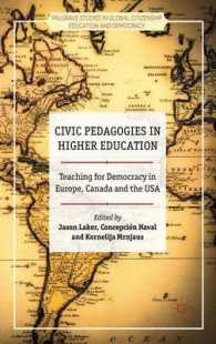 Civic Pedagogies in Higher Education : Teaching for Democracy in Europe, Canada and the USA (Palgrave Studies in Global Citizenship Education and Demo
