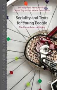 青少年読者のための連作物と反復の強迫<br>Seriality and Texts for Young People : The Compulsion to Repeat (Critical Approaches to Children's Literature)