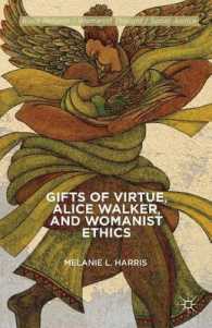 Gifts of Virtue, Alice Walker, and Womanist Ethics (Black Religion/womanist Thought/social Justice) （Reprint）