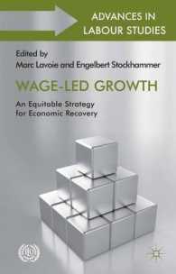 賃金主導の経済成長<br>Wage-led Growth : An Equitable Strategy for Economic Recovery (Advances in Labour Studies)