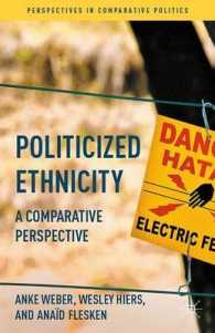 エスニシティの政治化：国際比較<br>Politicized Ethnicity : A Comparative Perspective (Perspectives in Comparative Politics)