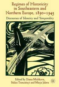 Regimes of Historicity in Southeastern and Northern Europe, 1890-1945 : Discourses of Identity and Temporality