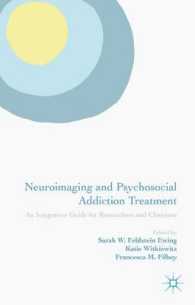 Neuroimaging and Psychosocial Addiction Treatment : An Integrative Guide for Researchers and Clinicians （1ST）