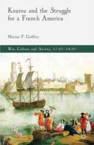 Kourou and the Struggle for a French America (War, Culture and Society, 1750-1850) （TRA）