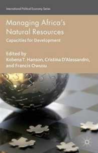 アフリカの天然資源管理<br>Managing Africa's Natural Resources : Capacities for Development (International Political Economy)