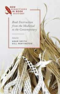 書物の破壊：中世から現代まで<br>Book Destruction from the Medieval to the Contemporary (New Directions in Book History)