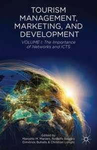 Tourism Management, Marketing, and Development : The Importance of Networks and ICTs 〈1〉