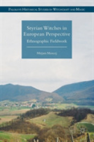 Styrian Witches in European Perspective : Ethnographic Fieldwork (Palgrave Historical Studies in Witchcraft and Magic)