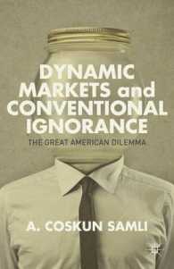 Dynamic Markets and Conventional Ignorance : The Great American Dilemma