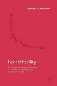 Lexical Facility : Size, Recognition Speed and Consistency as Dimensions of Second Language Vocabulary Knowledge