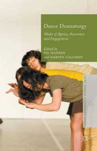 Dance Dramaturgy : Modes of Agency, Awareness and Engagement (New World Choreographies)