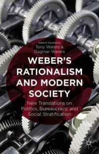 Weber's Rationalism and Modern Society : New Translations on Politics, Bureaucracy, and Social Stratification （TRA）
