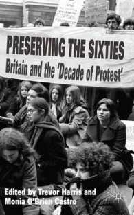 Preserving the Sixties : Britain and the 'Decade of Protest'