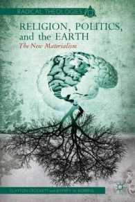 Religion, Politics, and the Earth : The New Materialism (Radical Theologies) （Reprint）