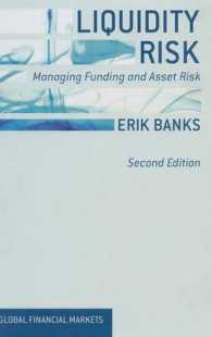 流動性リスク（第２版）<br>Liquidity Risk : Managing Funding and Asset Risk (Global Financial Markets) （2ND）