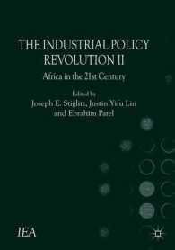 Ｊ．Ｅ．スティグリッツ（共）編／産業政策革命・２：２１世紀のアフリカ<br>The Industrial Policy Revolution II : Africa in the Twenty-first Century (International Economic Association) 〈2〉