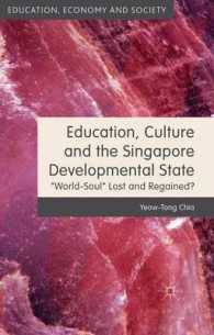 Education, Culture and the Singapore Developmental State : World-Soul Lost and Regained? (Education, Economy and Society)