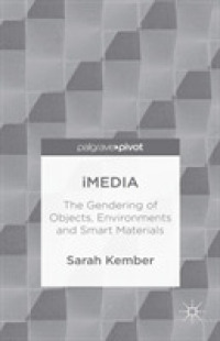 Imedia : The Gendering of Objects, Environments and Smart Materials