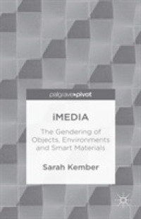 Imedia : The Gendering of Objects, Environments and Smart Materials