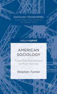 アメリカ社会学史<br>American Sociology : From Pre-Disciplinary to Post-Normal (Sociology Transformed)
