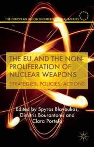 ＥＵと核不拡散<br>The EU and the Non-Proliferation of Nuclear Weapons : Strategies, Policies, Actions (European Union in International Affairs)