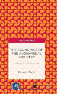 The Economics of the Audiovisual Industry : Financing TV, Film and Web